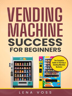cover image of Vending Machine Success for Beginners